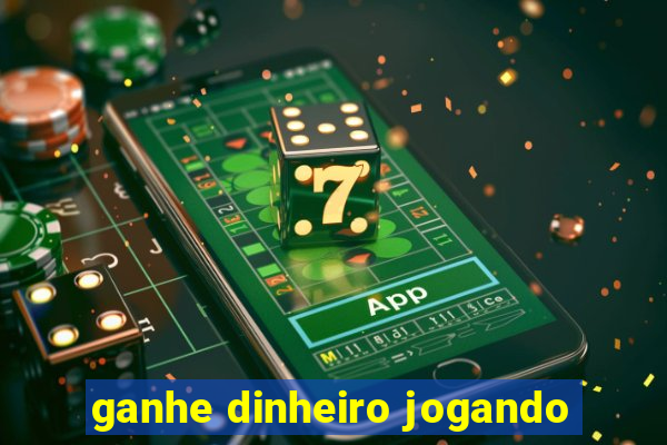 ganhe dinheiro jogando